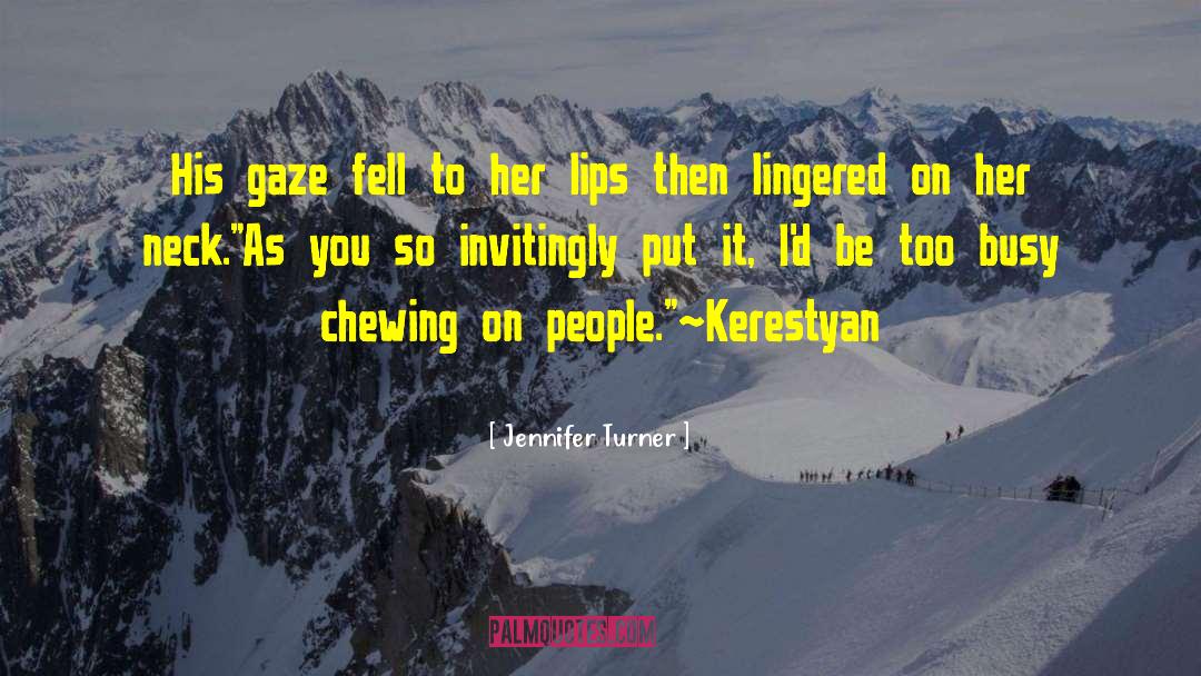 Kerestyan quotes by Jennifer Turner