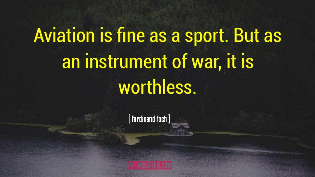 Kereta Sport quotes by Ferdinand Foch
