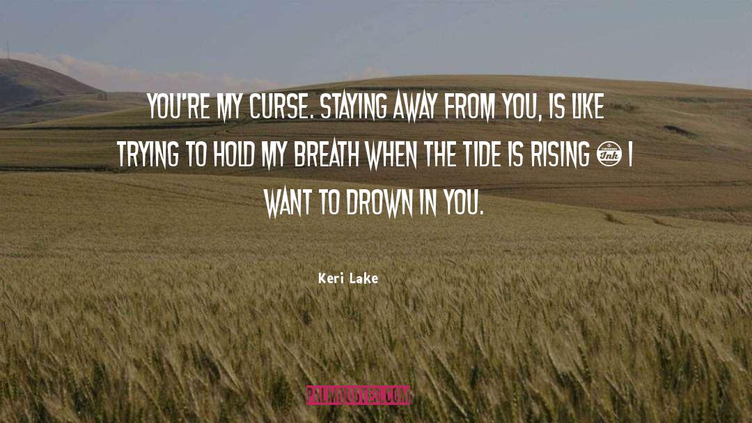 Keri quotes by Keri Lake