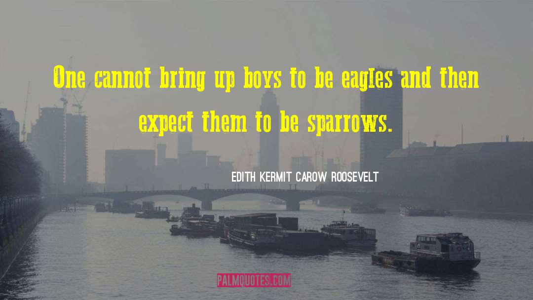 Kermit quotes by Edith Kermit Carow Roosevelt