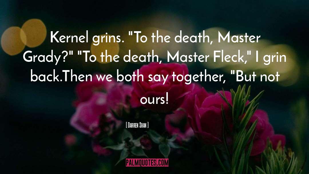 Kernel Fleck quotes by Darren Shan