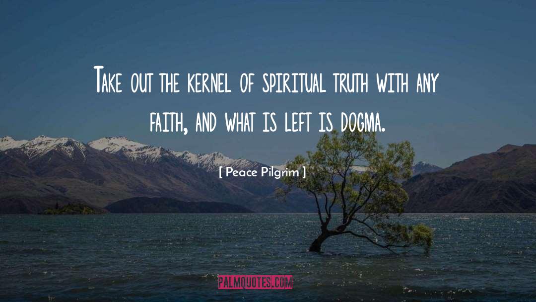 Kernel quotes by Peace Pilgrim