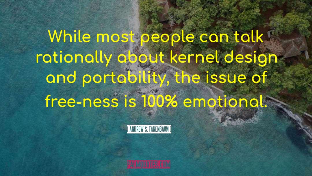 Kernel quotes by Andrew S. Tanenbaum