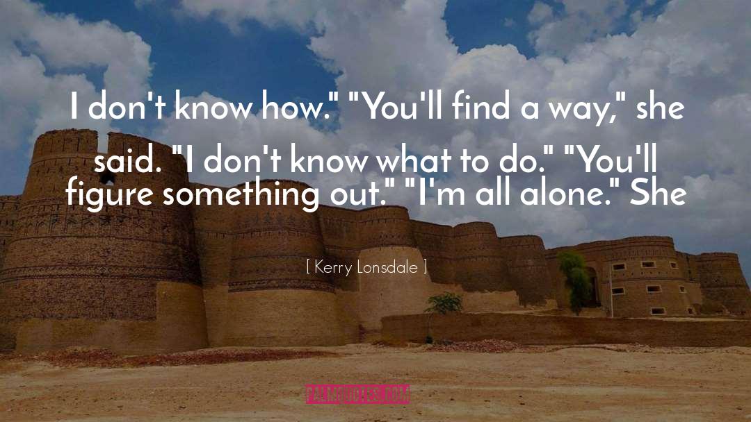 Kerry quotes by Kerry Lonsdale