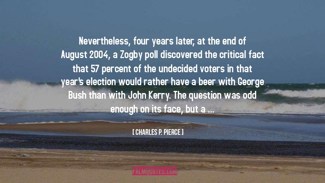 Kerry quotes by Charles P. Pierce