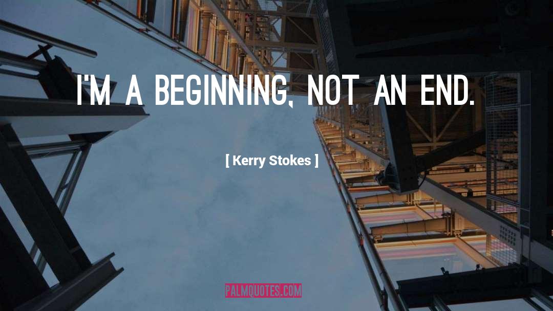Kerry quotes by Kerry Stokes