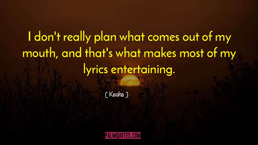 Kesha quotes by Kesha