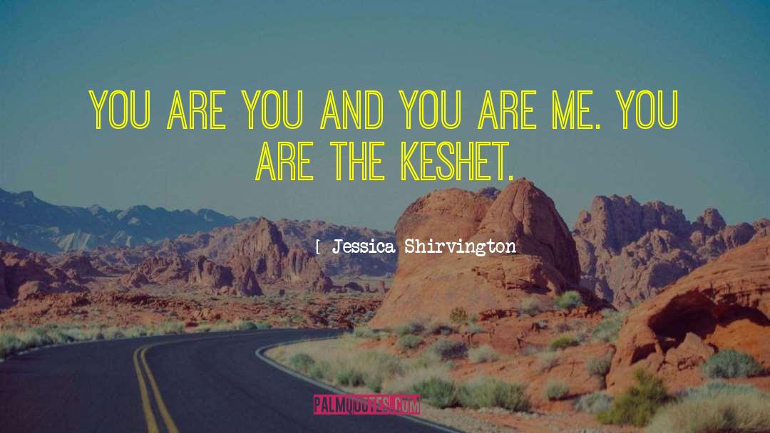 Keshet quotes by Jessica Shirvington