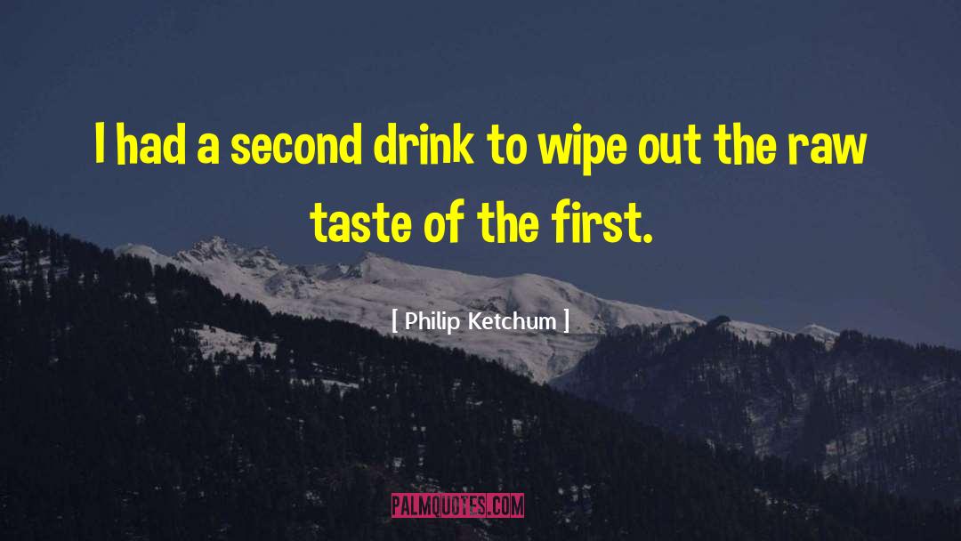Ketchum quotes by Philip Ketchum
