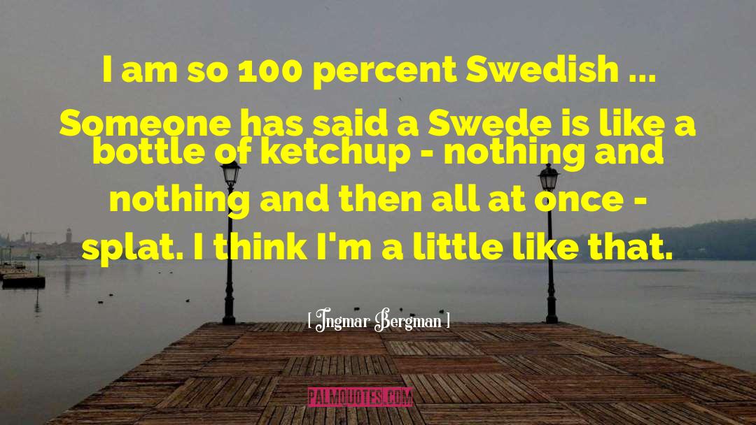 Ketchup quotes by Ingmar Bergman