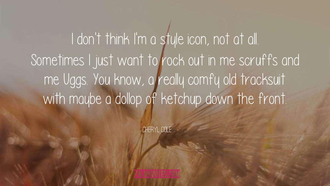 Ketchup quotes by Cheryl Cole