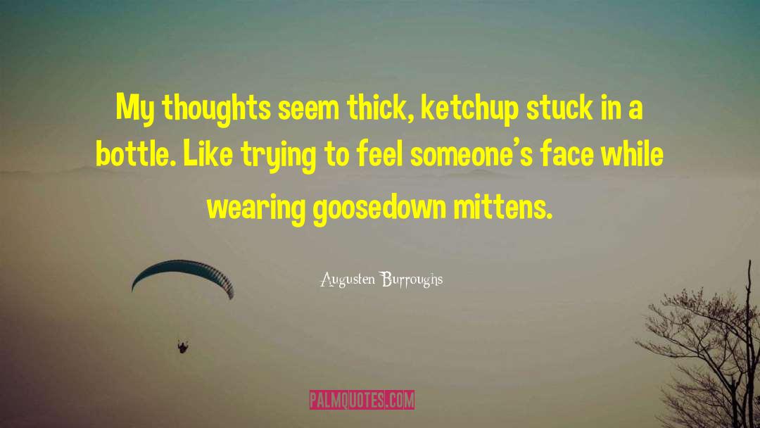 Ketchup quotes by Augusten Burroughs