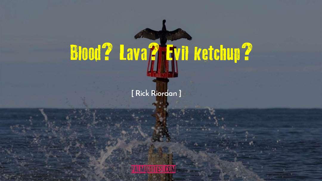 Ketchup quotes by Rick Riordan
