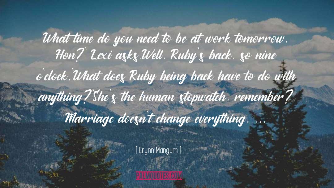 Ketelitian Stopwatch quotes by Erynn Mangum