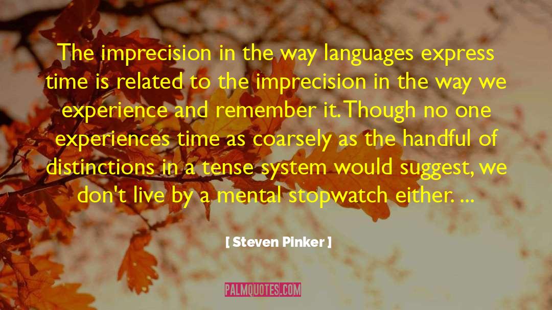 Ketelitian Stopwatch quotes by Steven Pinker