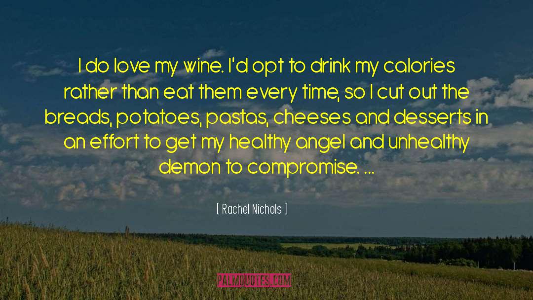 Ketones Drink quotes by Rachel Nichols