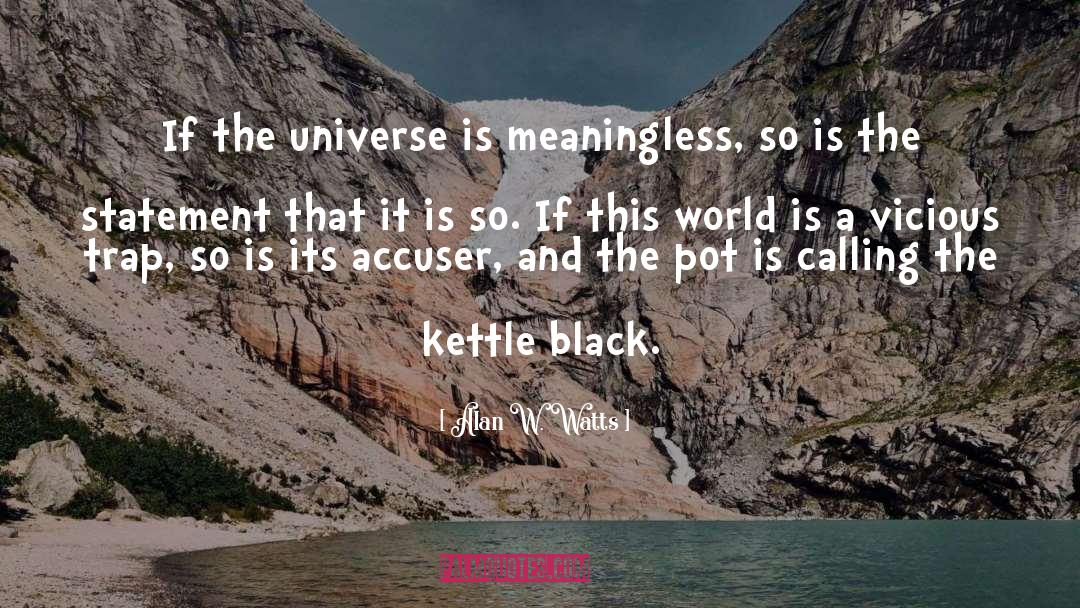 Kettle quotes by Alan W. Watts