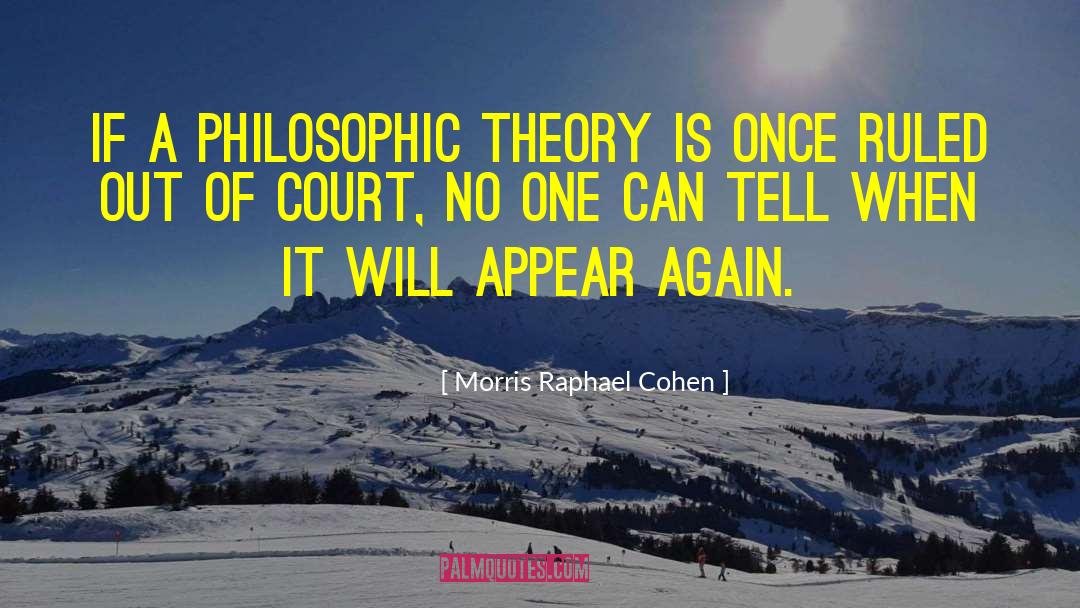 Kettlewells Theory quotes by Morris Raphael Cohen