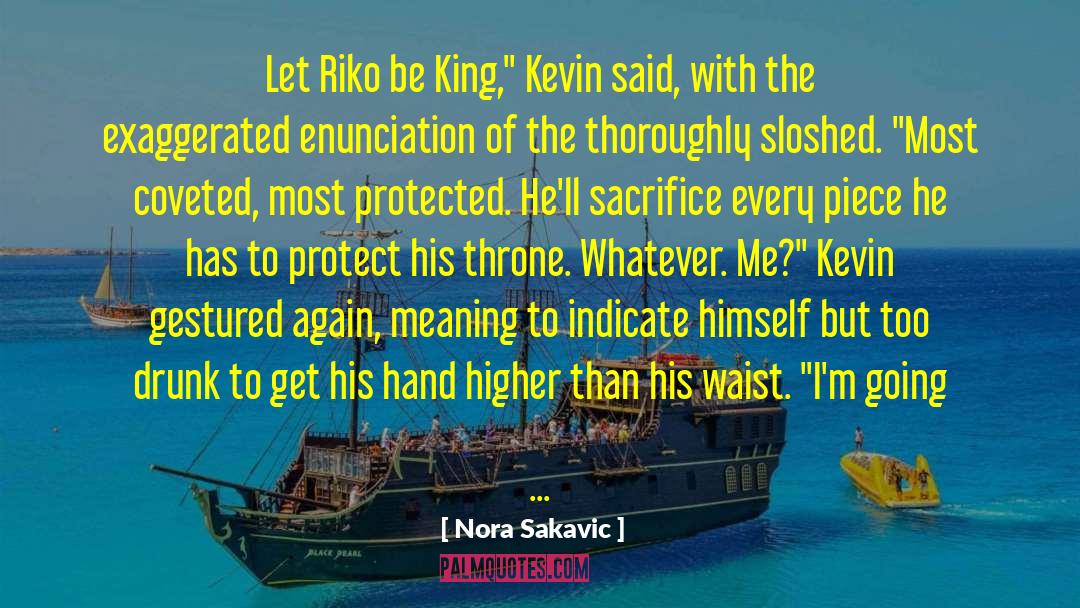 Kevin Beach quotes by Nora Sakavic