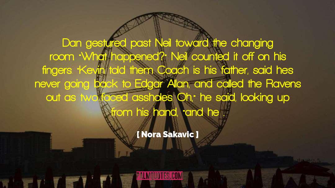 Kevin Fuller quotes by Nora Sakavic