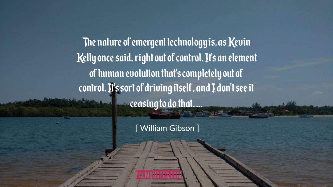 Kevin Kelly quotes by William Gibson