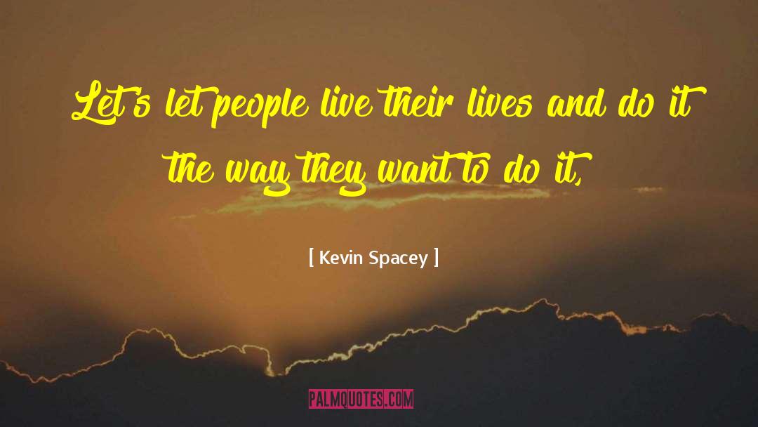 Kevin Knotts quotes by Kevin Spacey