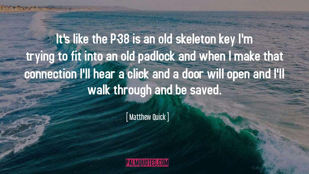 Key And Door quotes by Matthew Quick