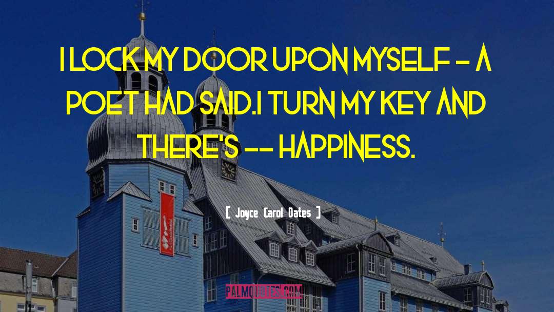 Key And Door quotes by Joyce Carol Oates