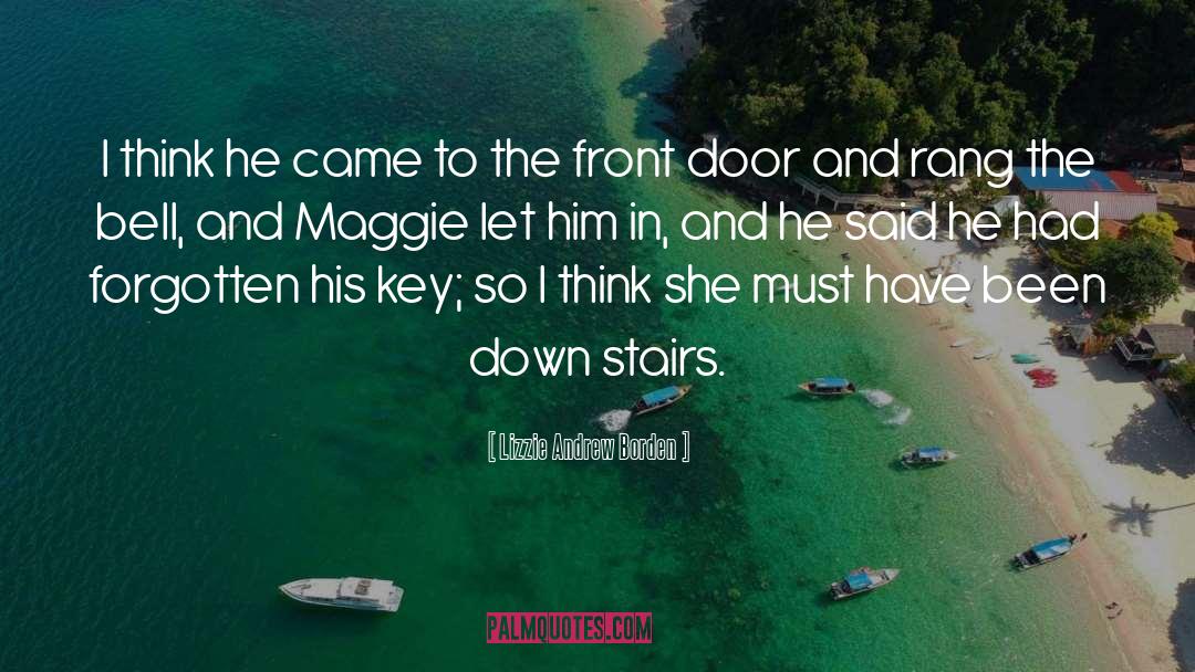 Key And Door quotes by Lizzie Andrew Borden