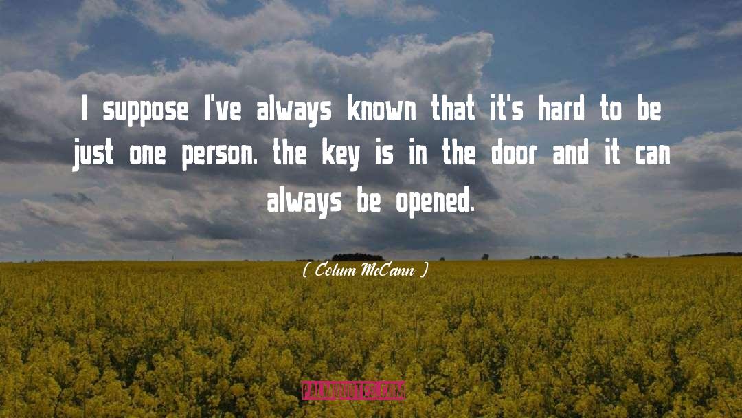 Key And Door quotes by Colum McCann