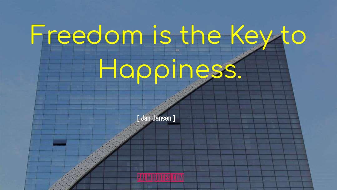 Key To Happiness quotes by Jan Jansen