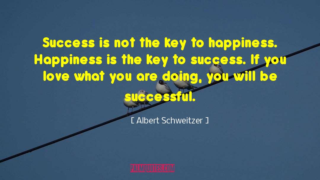 Key To Happiness quotes by Albert Schweitzer