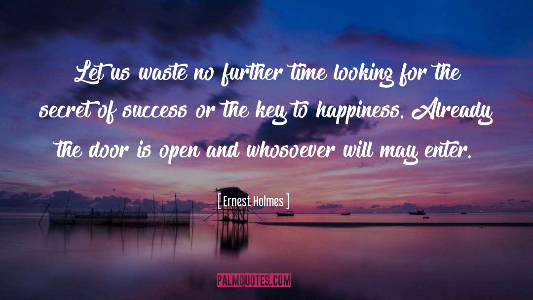 Key To Happiness quotes by Ernest Holmes