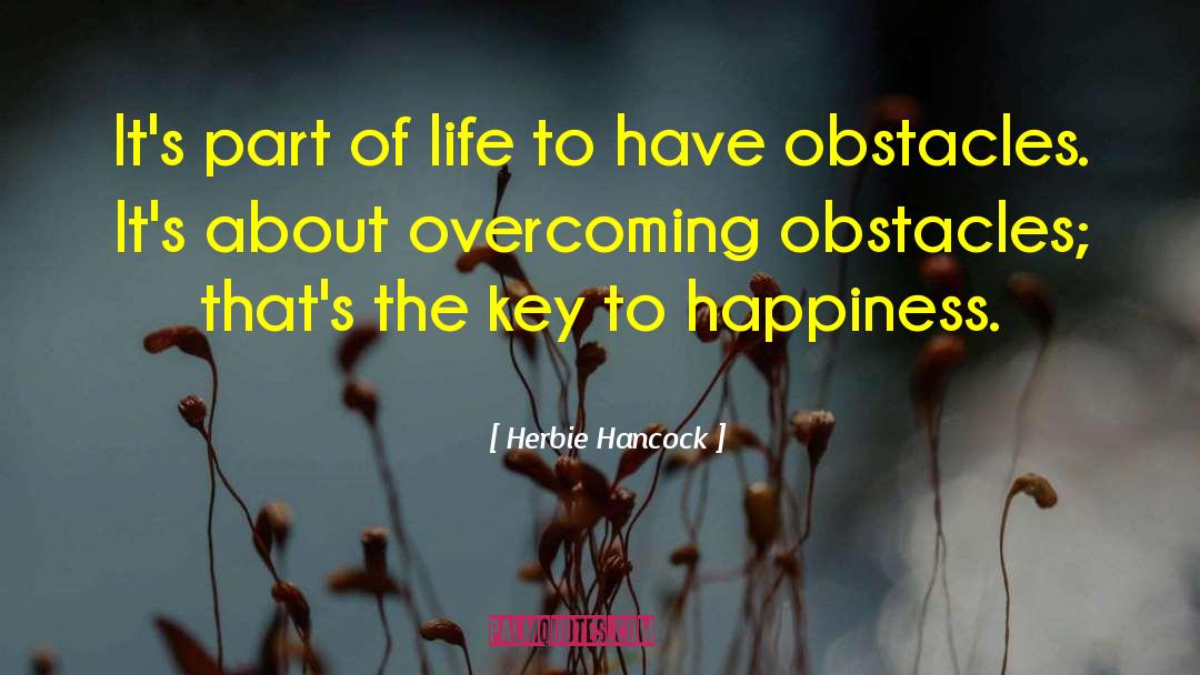 Key To Happiness quotes by Herbie Hancock