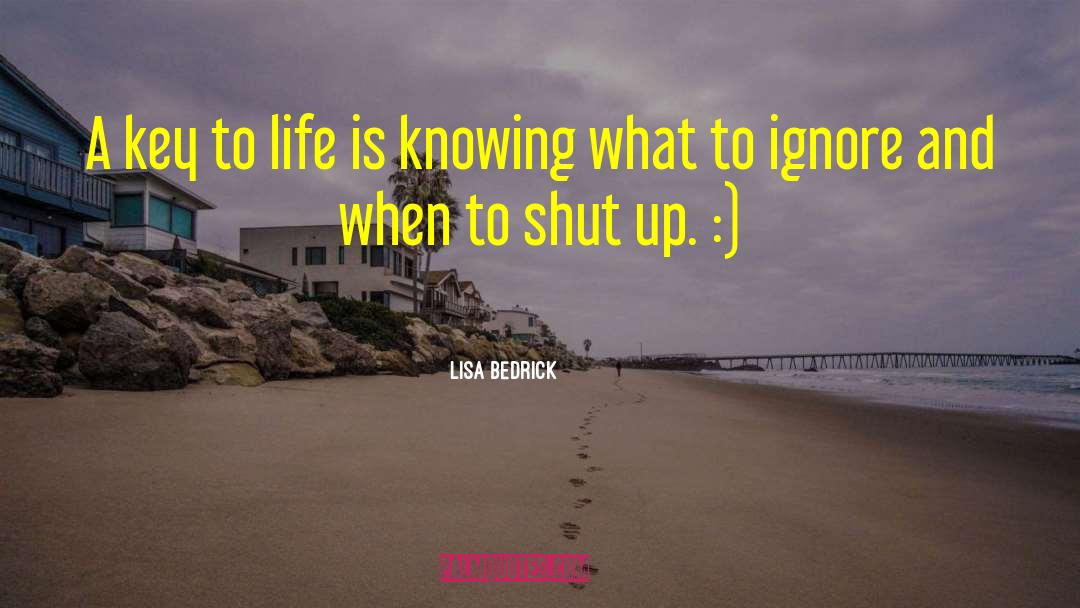 Key To Life quotes by Lisa Bedrick