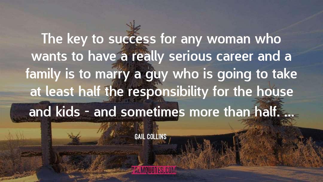 Key To Success quotes by Gail Collins