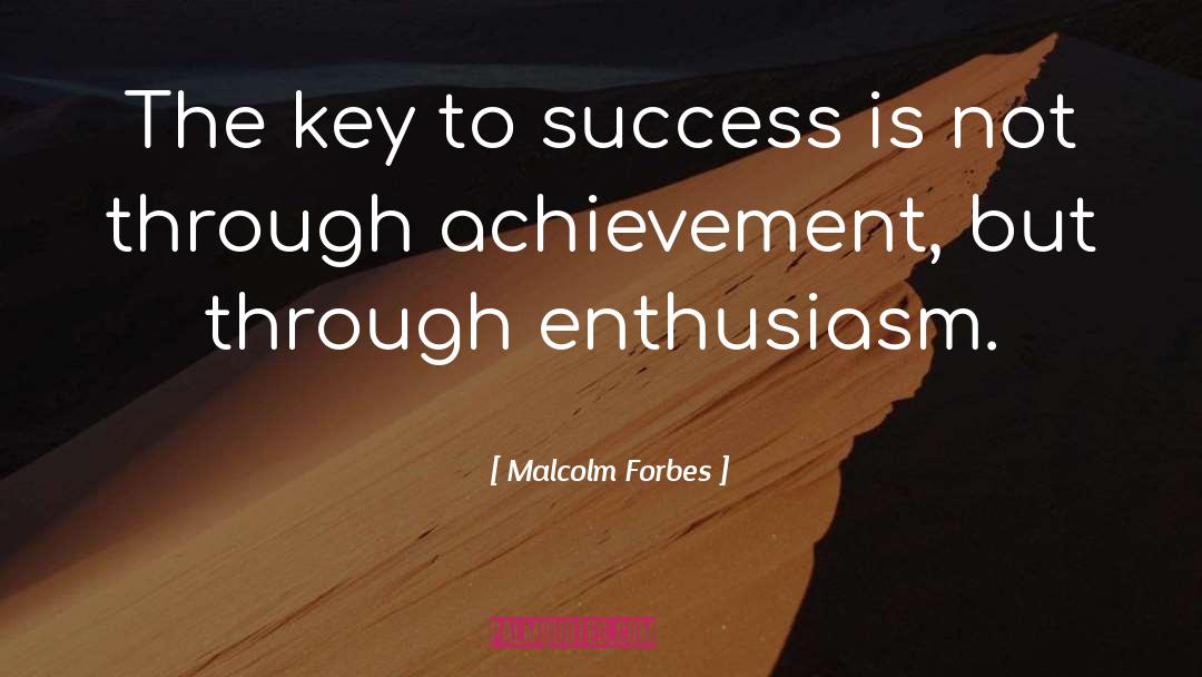 Key To Success quotes by Malcolm Forbes