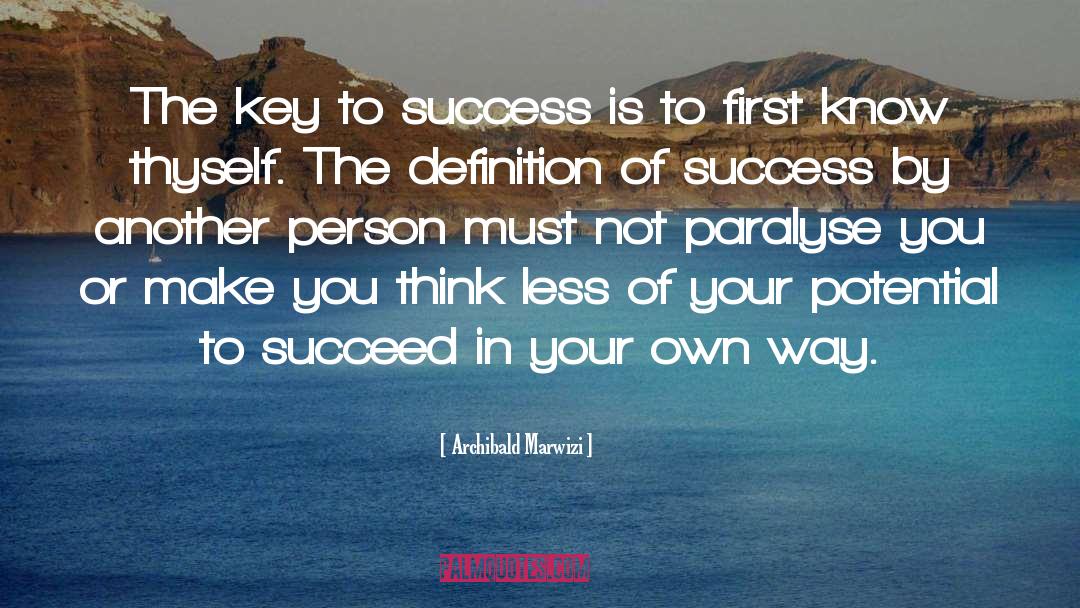 Key To Success quotes by Archibald Marwizi