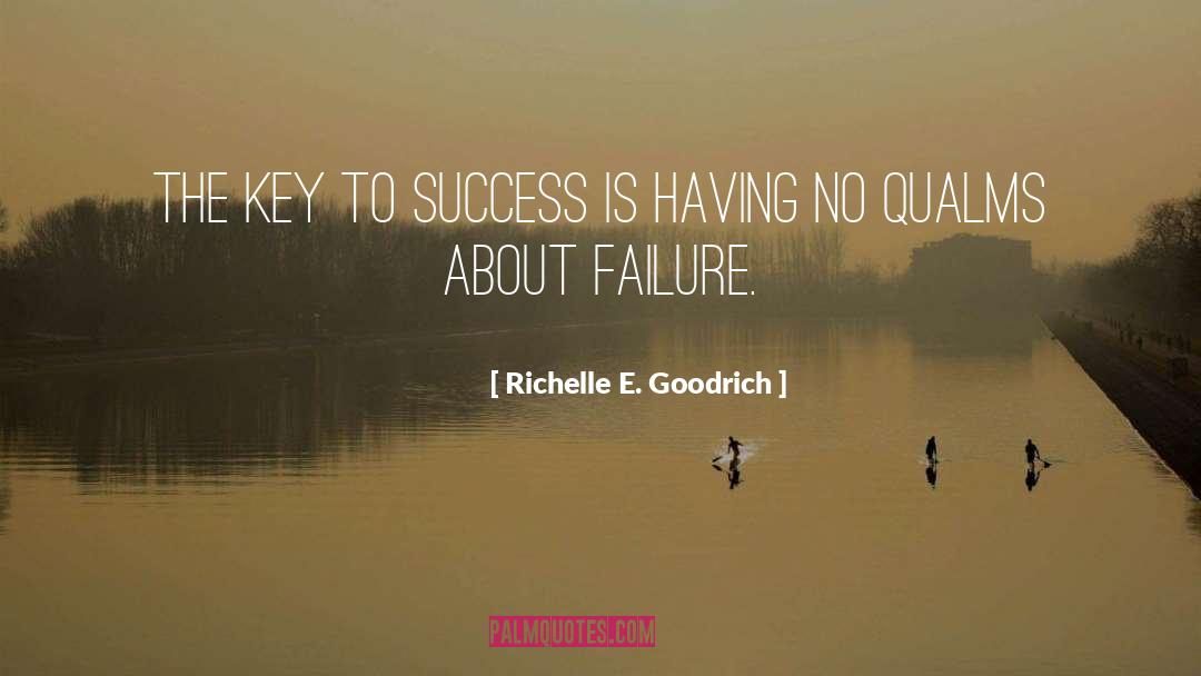 Key To Success quotes by Richelle E. Goodrich