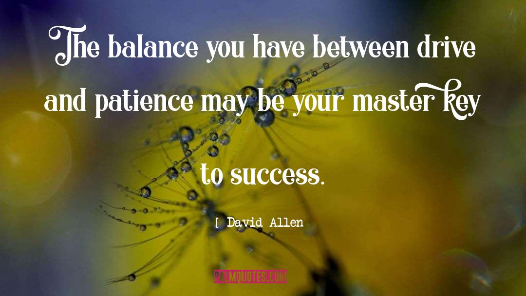 Key To Success quotes by David Allen