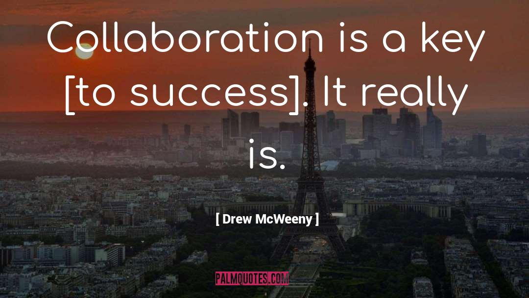 Key To Success quotes by Drew McWeeny