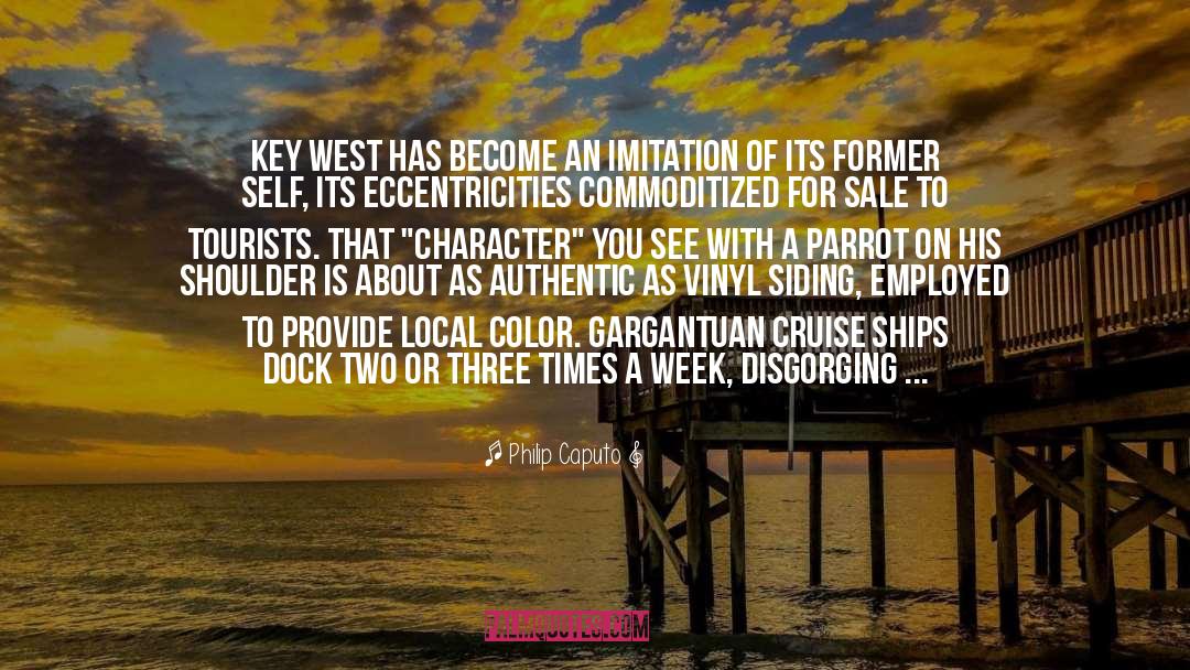 Key West Florida quotes by Philip Caputo