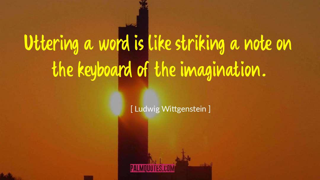 Keyboards quotes by Ludwig Wittgenstein