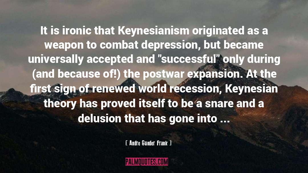 Keynesian quotes by Andre Gunder Frank