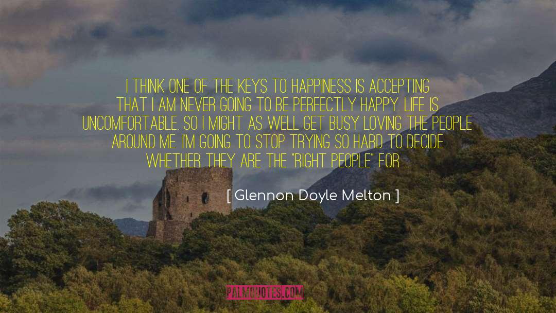 Keys To Happiness quotes by Glennon Doyle Melton