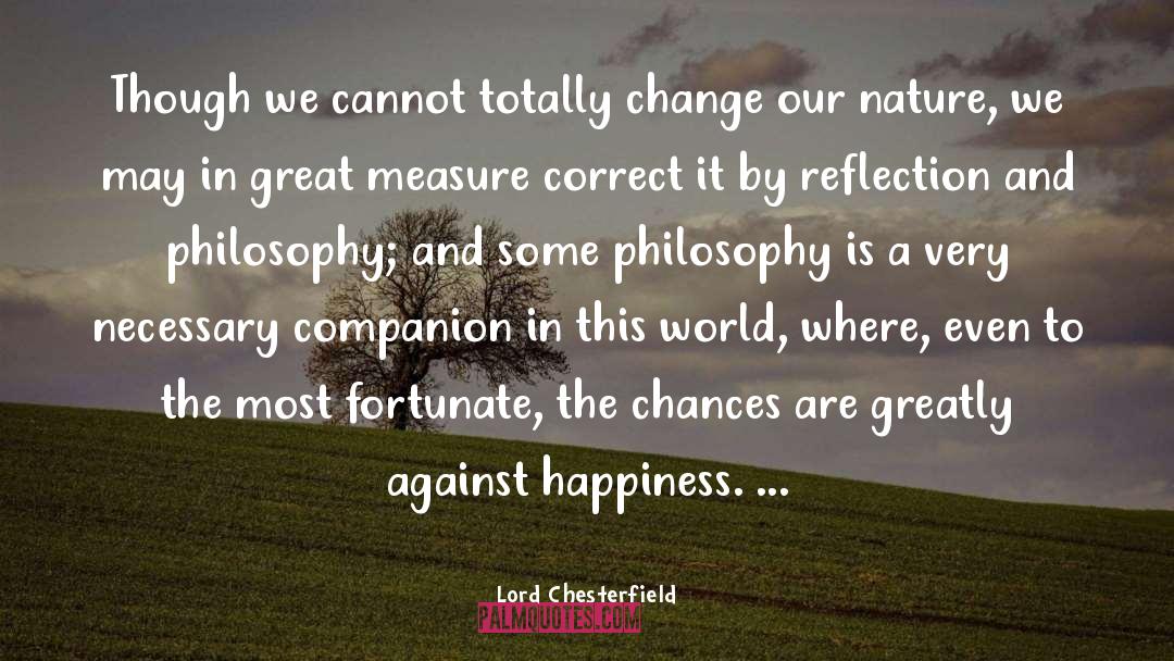 Keys To Happiness quotes by Lord Chesterfield