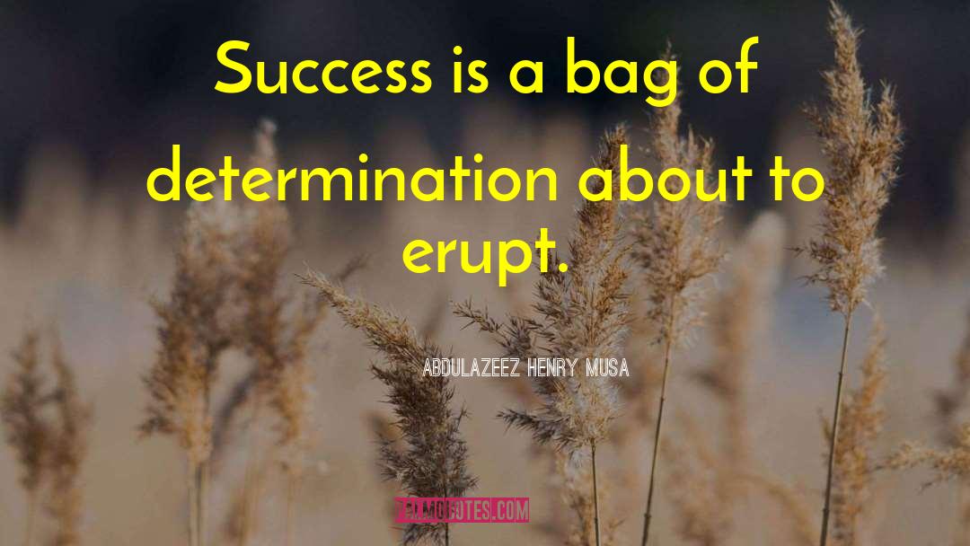 Keys To Success quotes by Abdulazeez Henry Musa