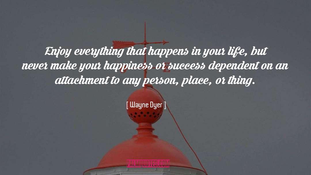 Keys To Success quotes by Wayne Dyer