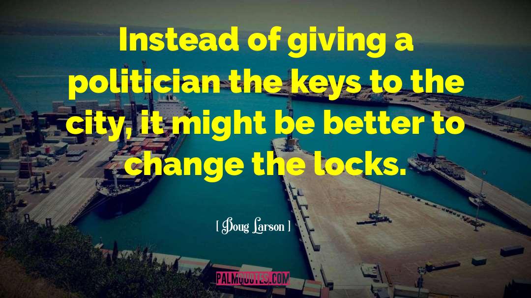 Keys To The City quotes by Doug Larson