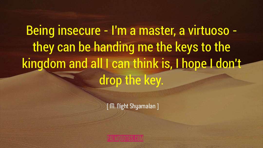 Keys To The Kingdom quotes by M. Night Shyamalan